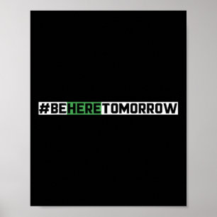 Be Here Tomorrow Suicide Prevention Mental Health  Poster