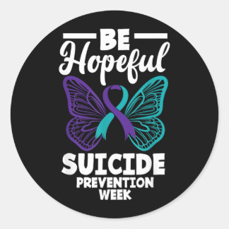 Be Hopeful Suicide Prevention Week Suicide Classic Round Sticker