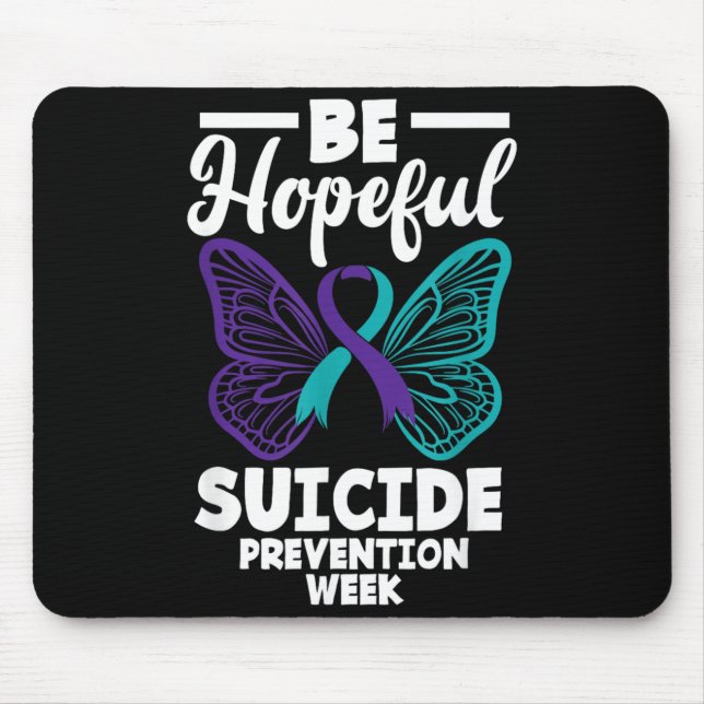 Be Hopeful Suicide Prevention Week Suicide Mouse Pad (Front)