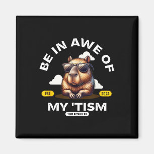 Be In Awe Of My Tism Autism Awareness Cool Capyra  Magnet