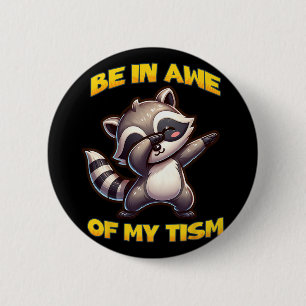 Be In Awe Of My Tism Autism Awareness Month Dabbin 6 Cm Round Badge