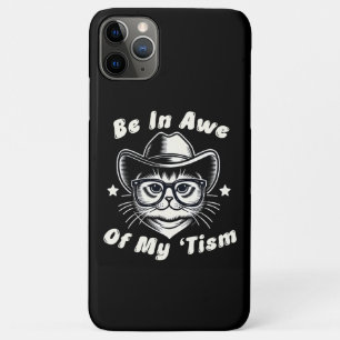 Be In Awe Of My 'Tism Cat Cowboy Hat Funny Autism Case-Mate iPhone Case