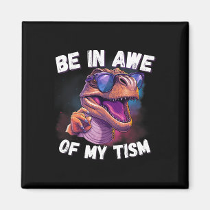 Be In Awe Of My Tism Cute Dinosaur Sungles Autism  Magnet