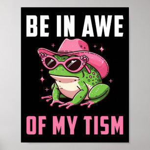 Be In Awe Of My Tism Retro Funny Frog Autism Poster