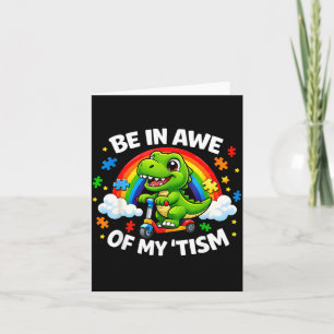 Be in Awe of Tism Trex Dinosaur Autism Awareness Card