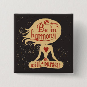 Be In Harmony With Yourself 2 15 Cm Square Badge