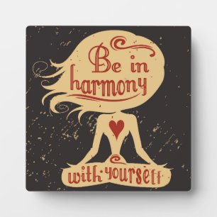 Be In Harmony With Yourself 2 Plaque
