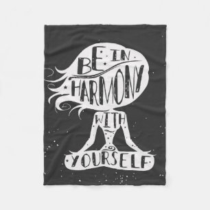 Be In Harmony With Yourself Fleece Blanket