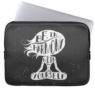 Be In Harmony With Yourself Laptop Sleeve