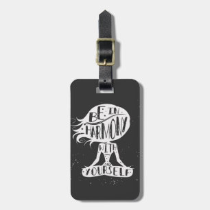 Be In Harmony With Yourself Luggage Tag