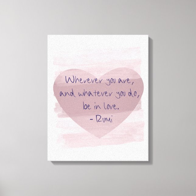 Be in Love Rumi Canvas Print (Front)