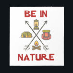Be In Nature Notepad<br><div class="desc">Outside is always better than inside. Get out there and enjoy the great outdoors!</div>