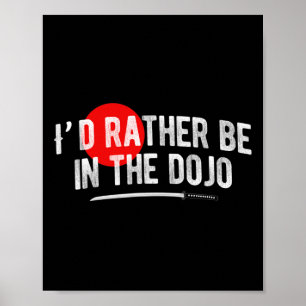Be In The Dojo Poster