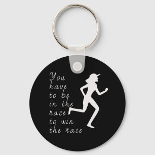 Be in the Race to Win the Race Key Ring