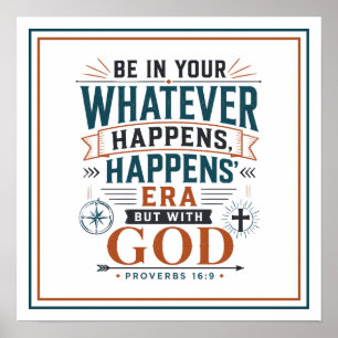 Be In Your 'Whatever Happens Happens' Era With God Poster