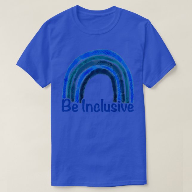 Be inclusive T-Shirt (Design Front)