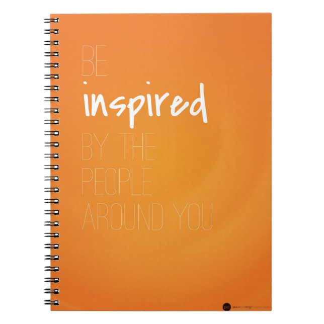 Be Inspired by the People Around You Notebook (Front)