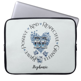 "BE" Inspired Inspirational Motivational Laptop Sleeve