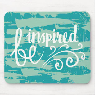 Be Inspired Mouse Pad