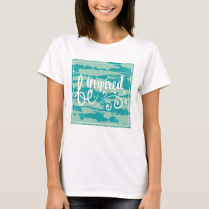 Be Inspired T-Shirt