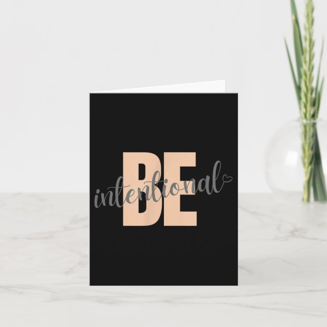 Be Intentional Motivational Saying With Heart  Card (Front)
