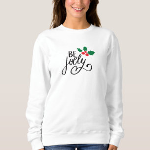 Be jolly sweatshirt