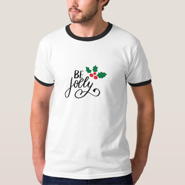 Be jolly  T-Shirt (Front)