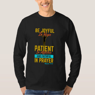 Be Joyful In Hope Happiness Christian Bible Verse  T-Shirt