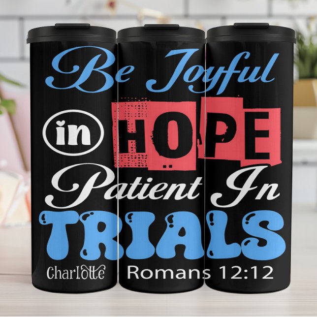 Be Joyful In Hope Romans 12:12 Thermal Tumbler (Creator Uploaded)