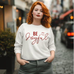 Be joyful sweatshirt, Christmas vibes, Holiday  Sweatshirt