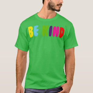 Be Kind 12 T-Shirt
