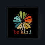 be kind 15 cm square badge<br><div class="desc">be kind</div>