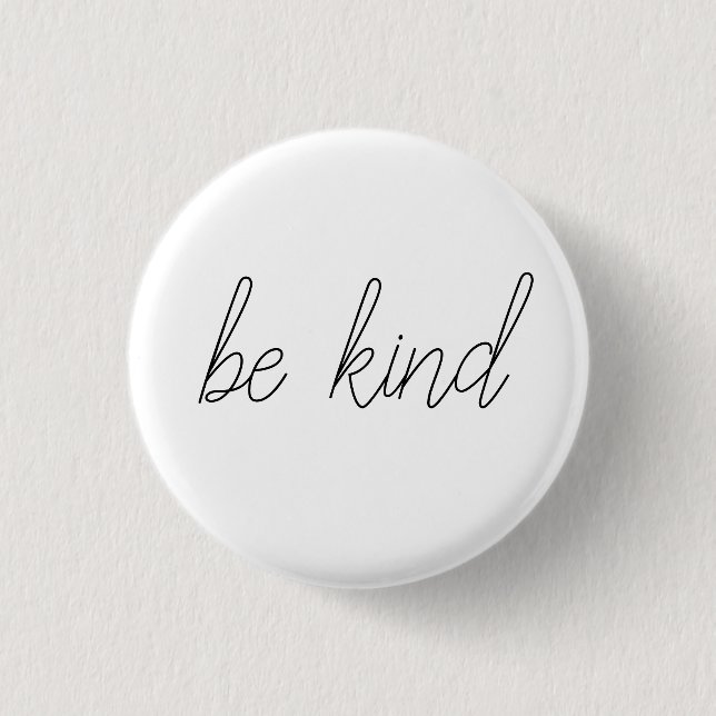 be kind 3 cm round badge (Front)