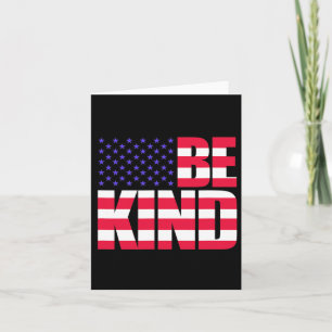 Be Kind 4th Of July Usa Flag America American Card