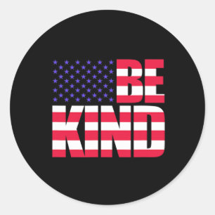Be Kind 4th Of July Usa Flag America American Classic Round Sticker