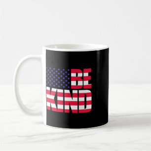 Be Kind 4th Of July Usa Flag America American Coffee Mug