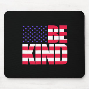Be Kind 4th Of July Usa Flag America American  Mouse Pad