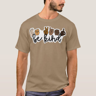 Be kind 5 T-Shirt