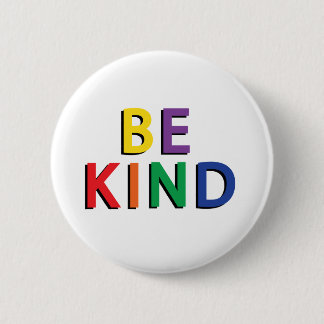 be kind 6 cm round badge