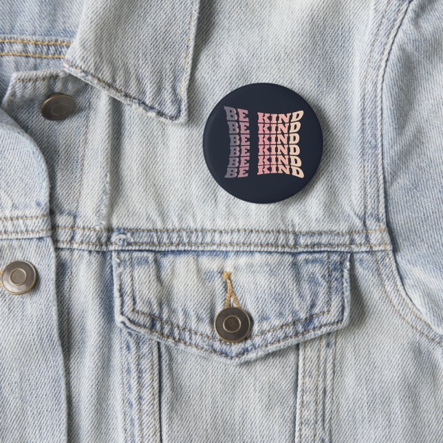 Be kind 6 cm round badge (In Situ)