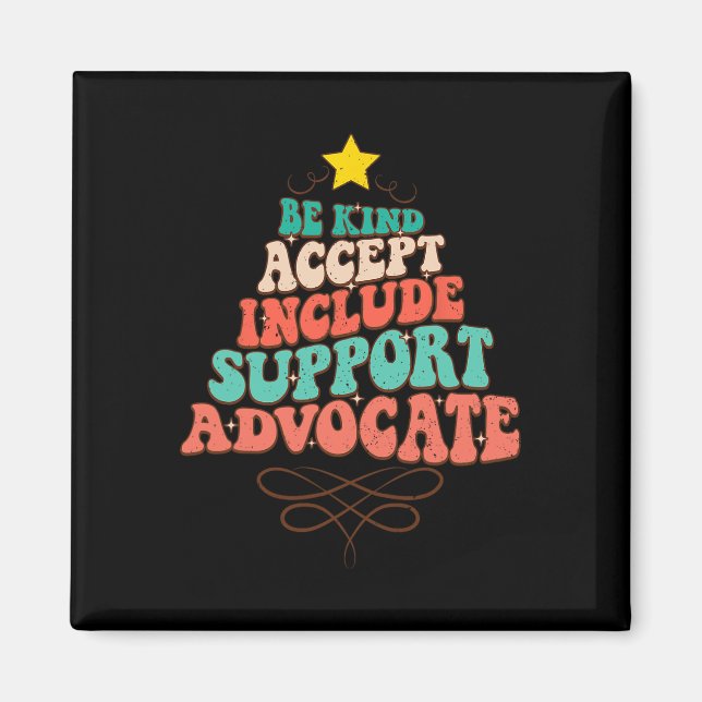 Be Kind Accept Include Support Christmas Special E Magnet (Front)