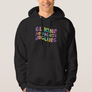 Be Kind Advocate Include Awareness Hoodie