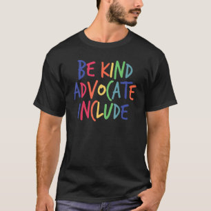 Be Kind Advocate Include Neurodiversity Awareness T-Shirt