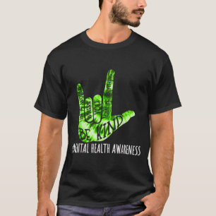 Be Kind Als Love Hand Sign Mental Health Awareness T-Shirt