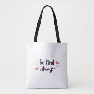 Be Kind Always Positive Quote Aesthetic Design Tote Bag