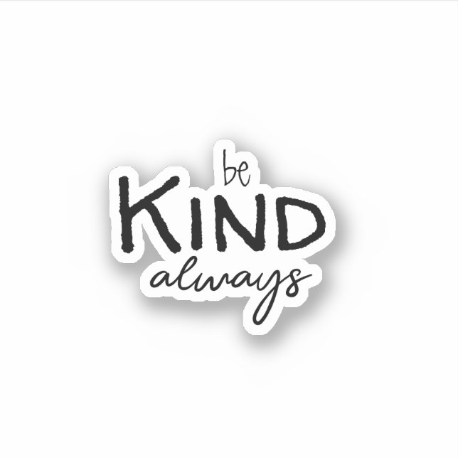 Be Kind Always, Trendy Cool (Front)