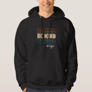 Be Kind Always Unity Day Anti Bullying Vintage Kin Hoodie