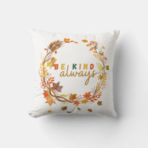 Be Kind Always Women Men Kids Letter Motivational  Cushion