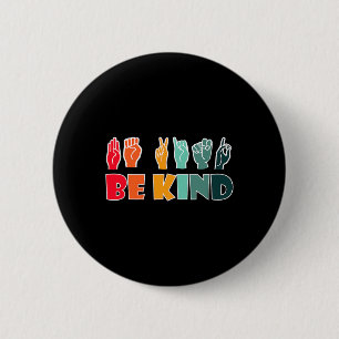 Be Kind American Sign Language Asl Disability Awar 6 Cm Round Badge