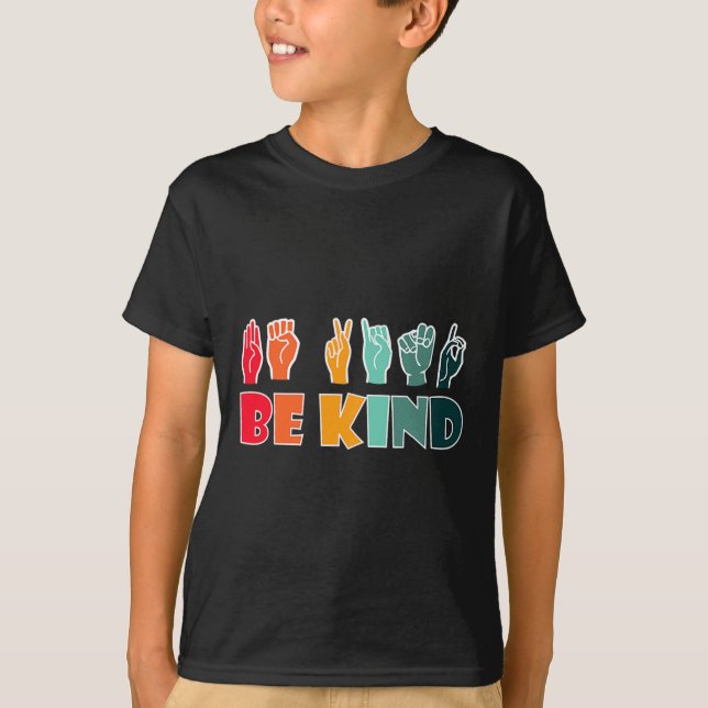 Be Kind American Sign Language Asl Disability Awar T-Shirt (Front)